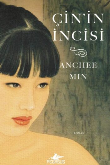 Pegasus Yayınları Çin'in İncisi - Anchee Min
