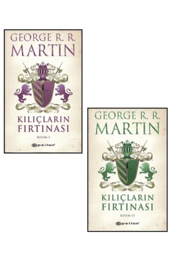 Epsilon Yayınevi Kılıçların Fırtınası Kısım I-ıı ( Buz Ve Ateşin Şarkısı 3) George R. R. Martin