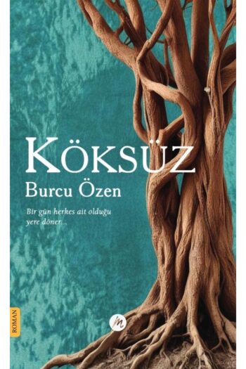 Mahfel Yayıncılık Köksüz | Burcu Özen | Roman