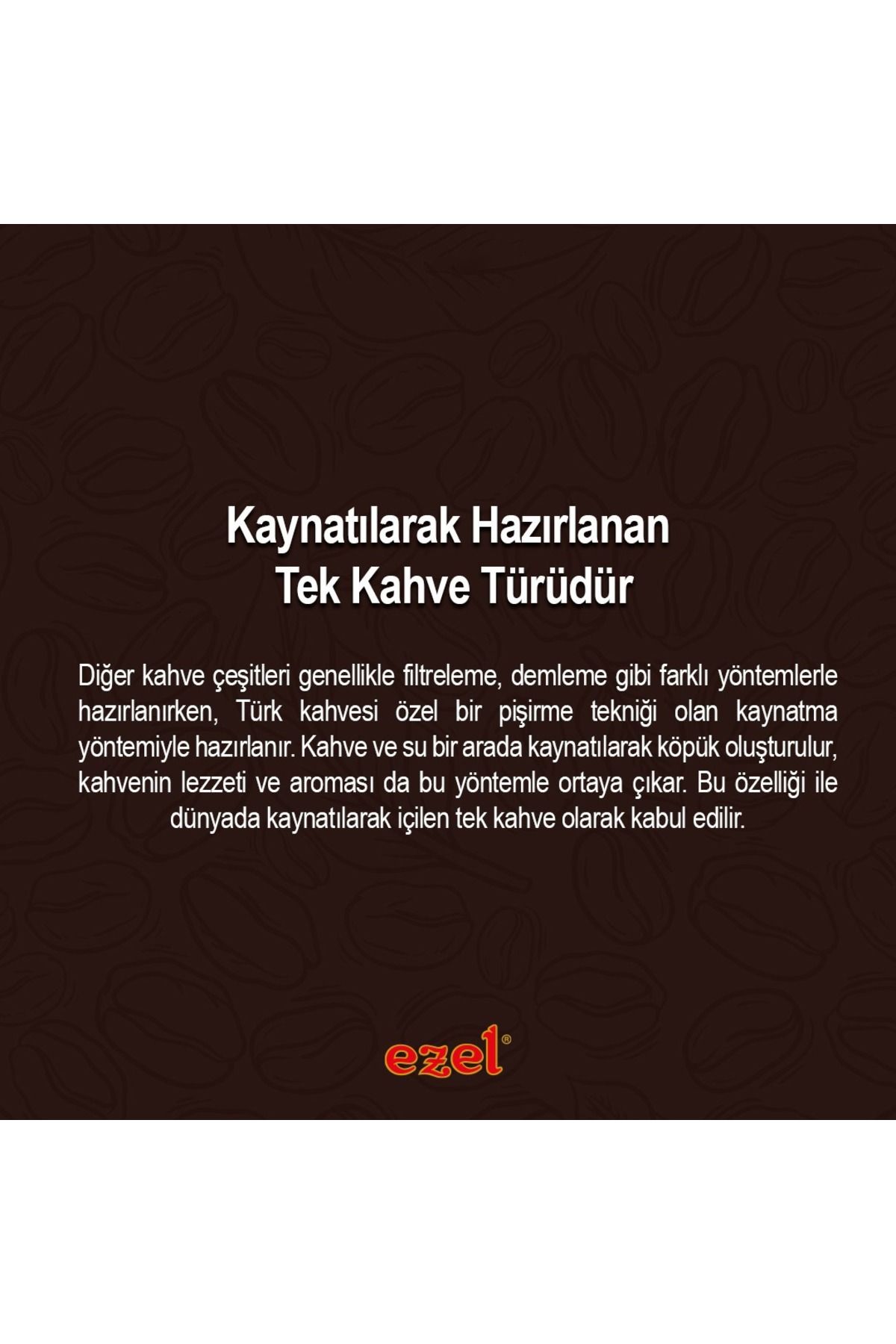 EZEL TÜRK KAHVESİ AZ KAVRULMUŞ ÇEKİRDEK - 250GR - Görsel 5