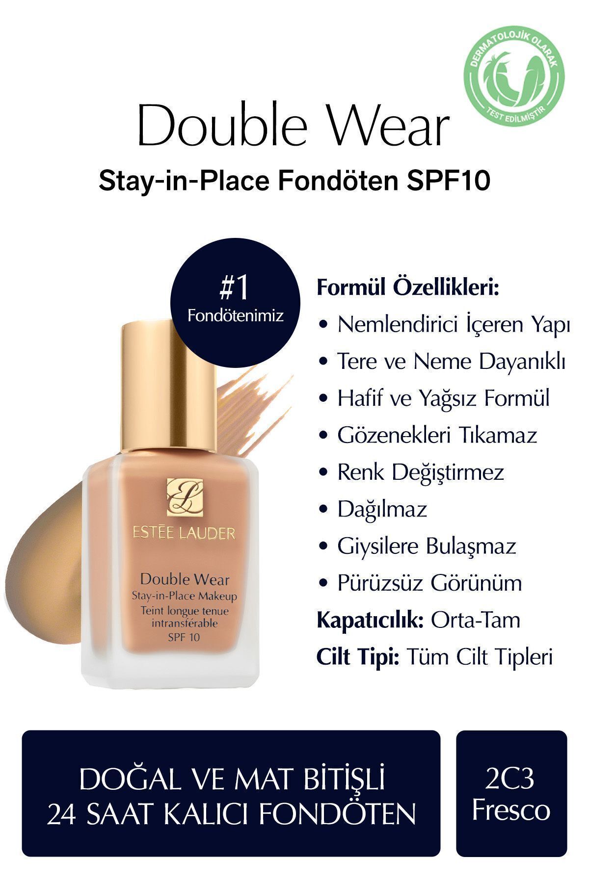 Estee Lauder Doğal ve Mat Bitişli - Double Wear Stay-in-Place Fondöten SPF 10 ( 2C3 Fresco ) - 30 ml