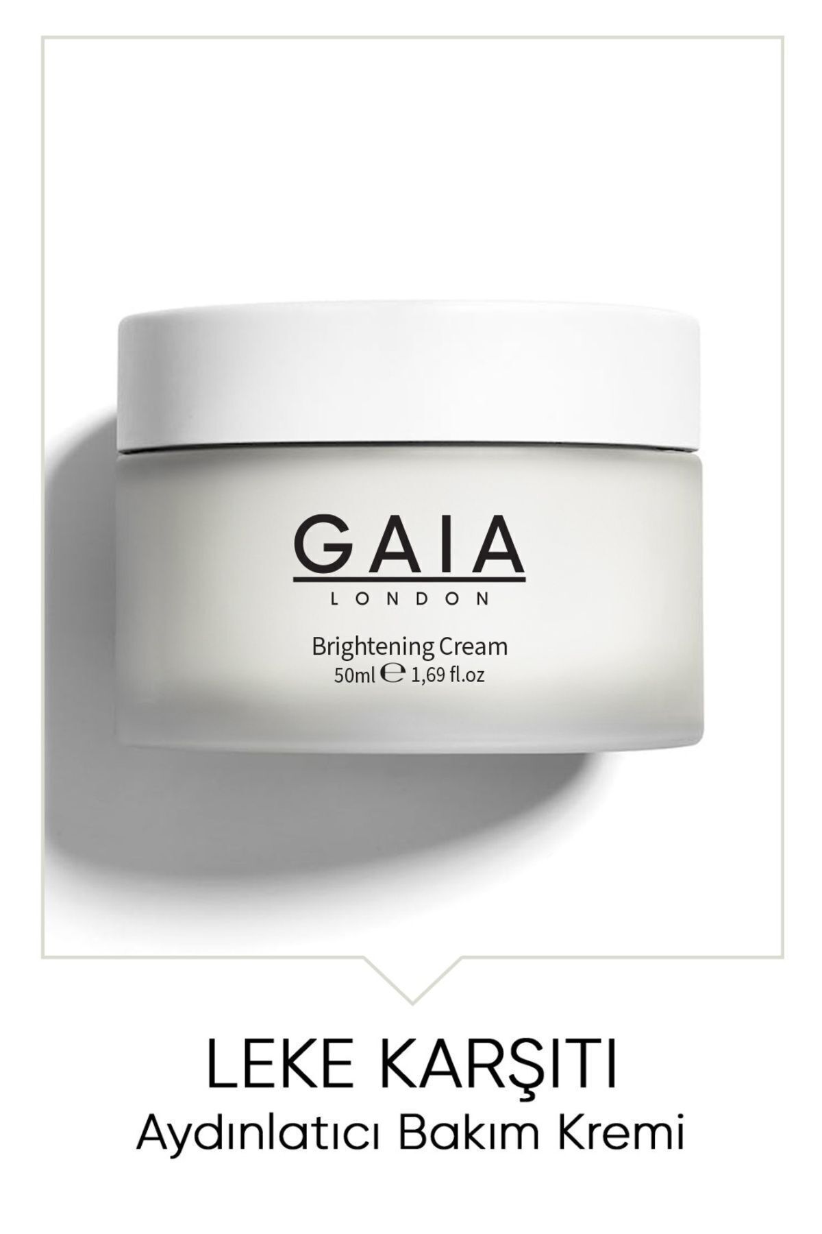 Gaia London Beyazlatıcı Etkili Leke Karşıtı Bakım Kremi Arbutin %2 (BRIGHTENING KREM) 50ml