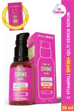 short story Time To Shine Dear! Işıltı veren güneş serumu spf50+, C vitamini, Seramid içeren Multi Formül 30 ml