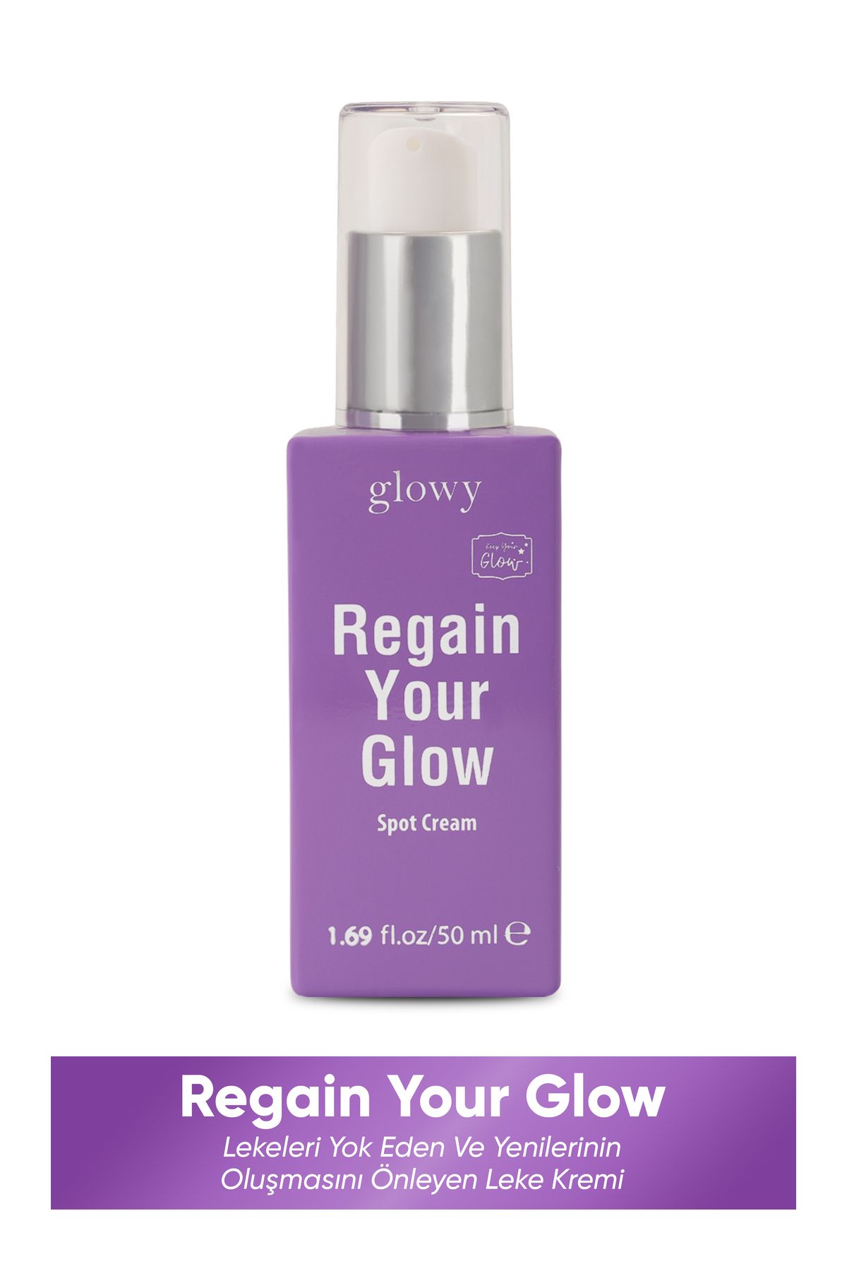 GLOWY Regain Your Glow Lekeleri Yok Eden Ve Yenilerinin Oluşmasını Önleyen Leke Kremi 50ml