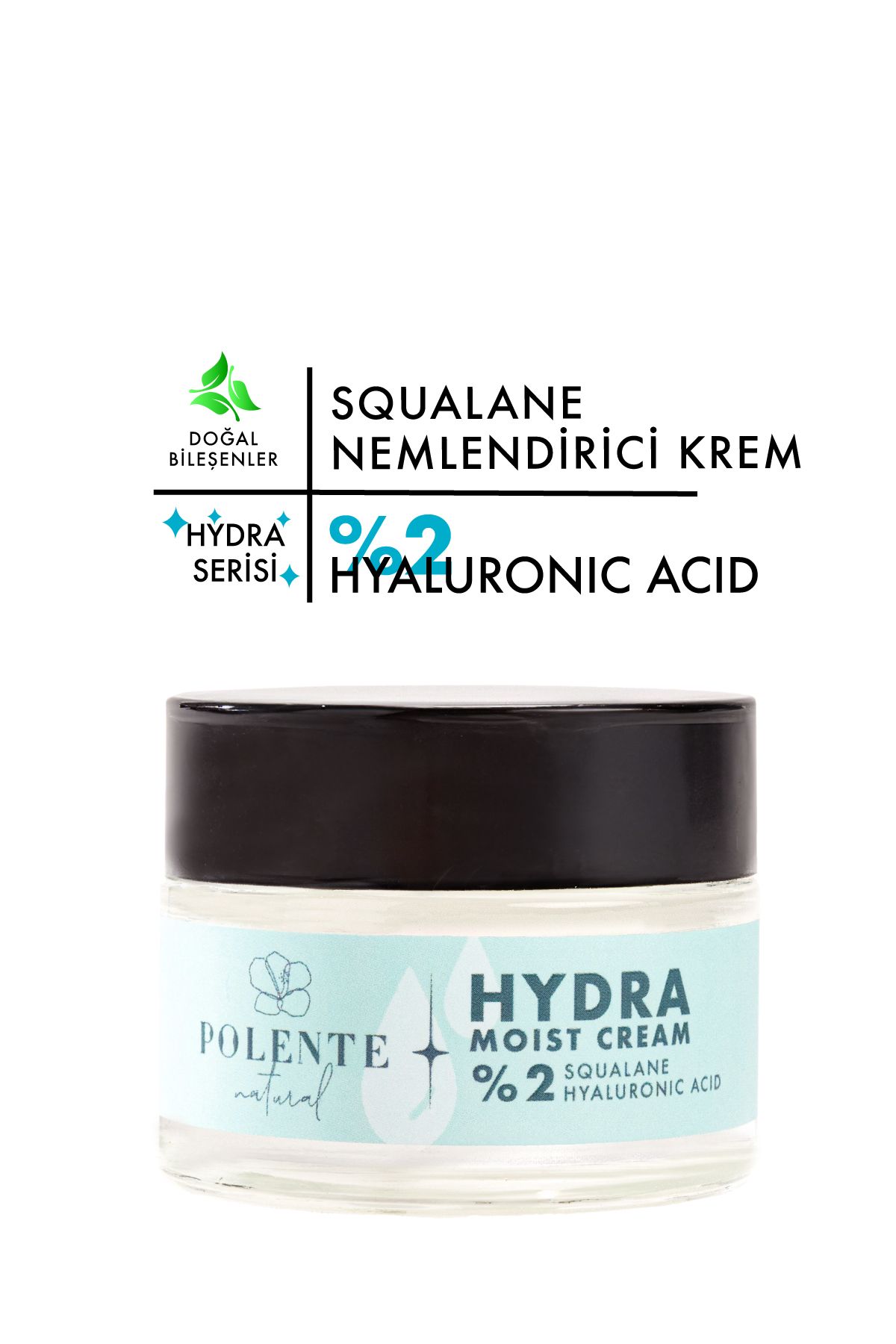 Polente Natural Hydra Moıst Cream - Hyalüronik Asit & Skualen Içeren Nemlendirici Krem (50 ML)