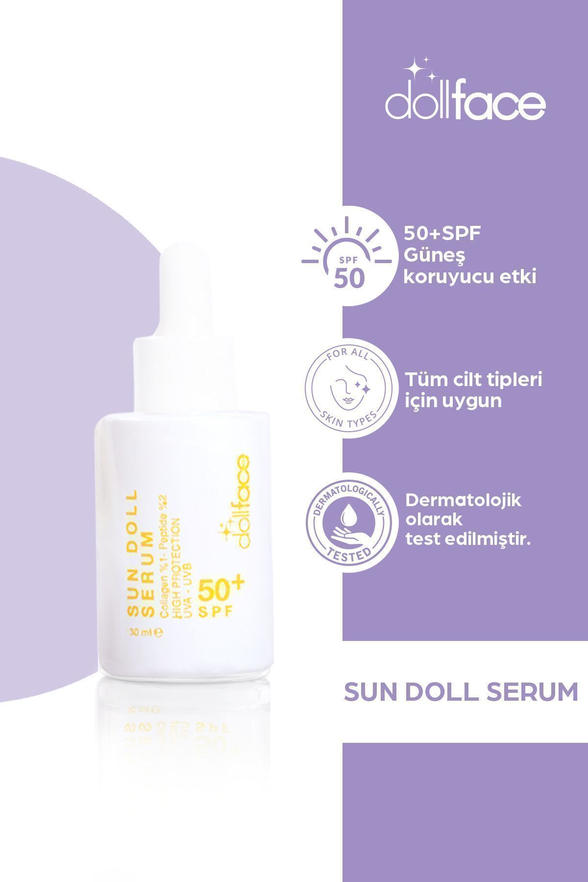 dollface Güneş Koruyucu 50+SPF Sun Serum- SUN DOLL SERUM- Kolajenli Makyaj Altı