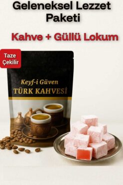 Keyf-i Güven Taze Çekilmiş Türk Kahvesi 100 g + Güllü Lokum 100 g & Geleneksel Lezzet Paketi