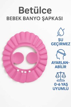 Betülce Bebek Banyo Şapkası – Ayarlanabilir, Su Geçirmez, Göz Koruyucu- pembe