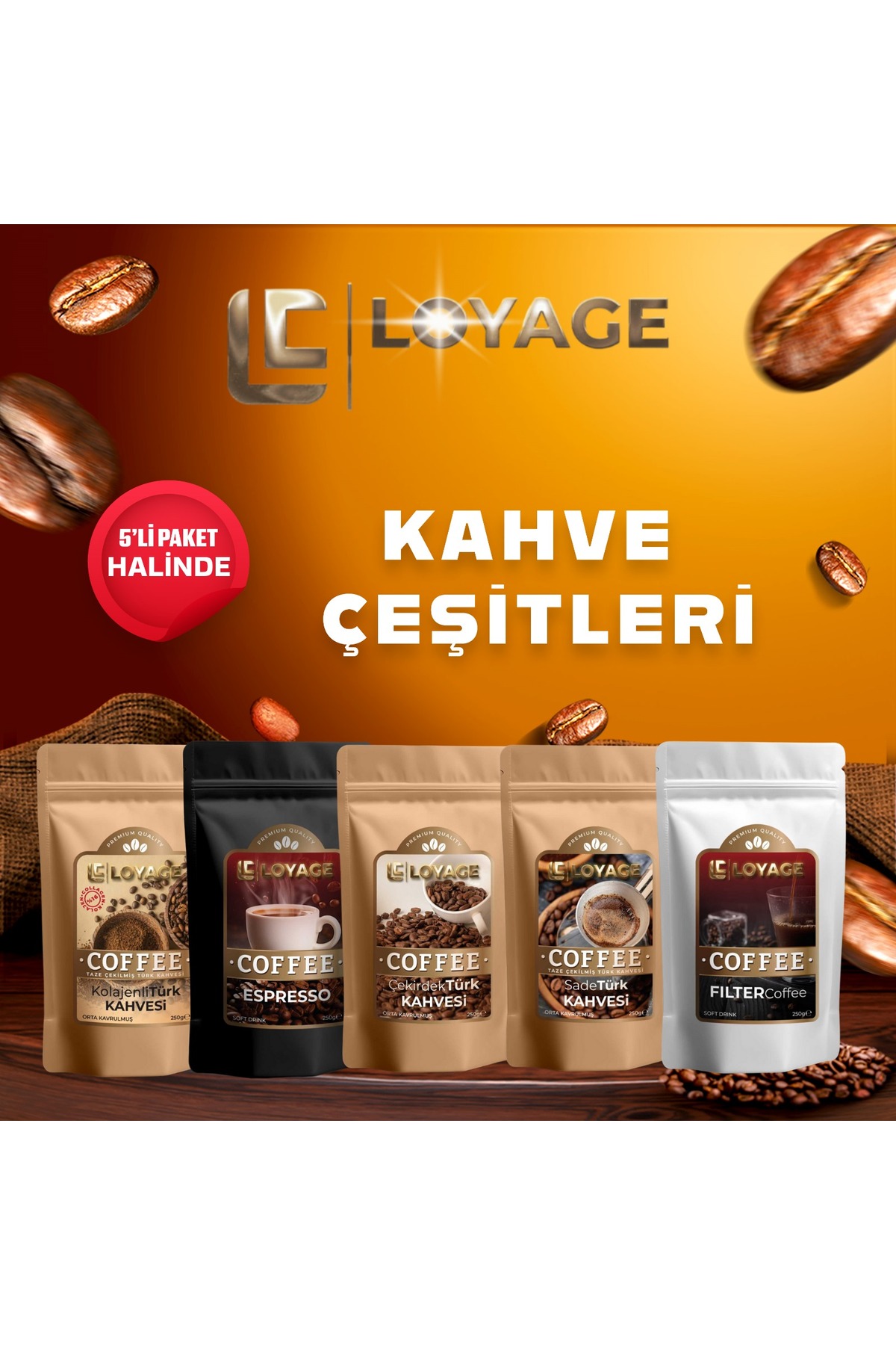 LOYAGE 5'li Kahve Seti Espresso - Filtre - Sade - Kolajenli - Çekirdek Türk Kahvesi 5x250g