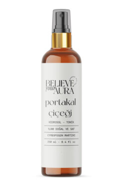 Believe Your Aura Portakal Çiçeği Neroli Suyu - %100 Saf Ve Doğal Nemlendirici Canlandırıcı Tonik - 250 ml