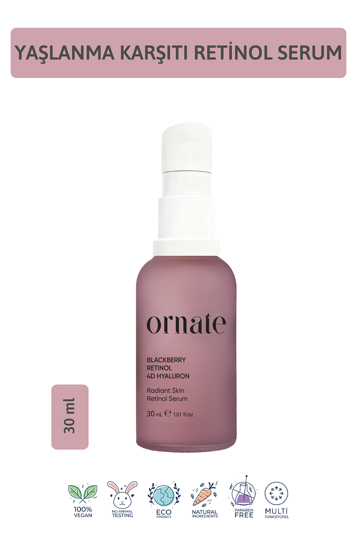 ORNATE Kırışıklık ve Yaşlılık Karşıtı, Aydınlatıcı %2 Hyaluronik Asit Etkili %0.5 Retinol Cilt Serumu