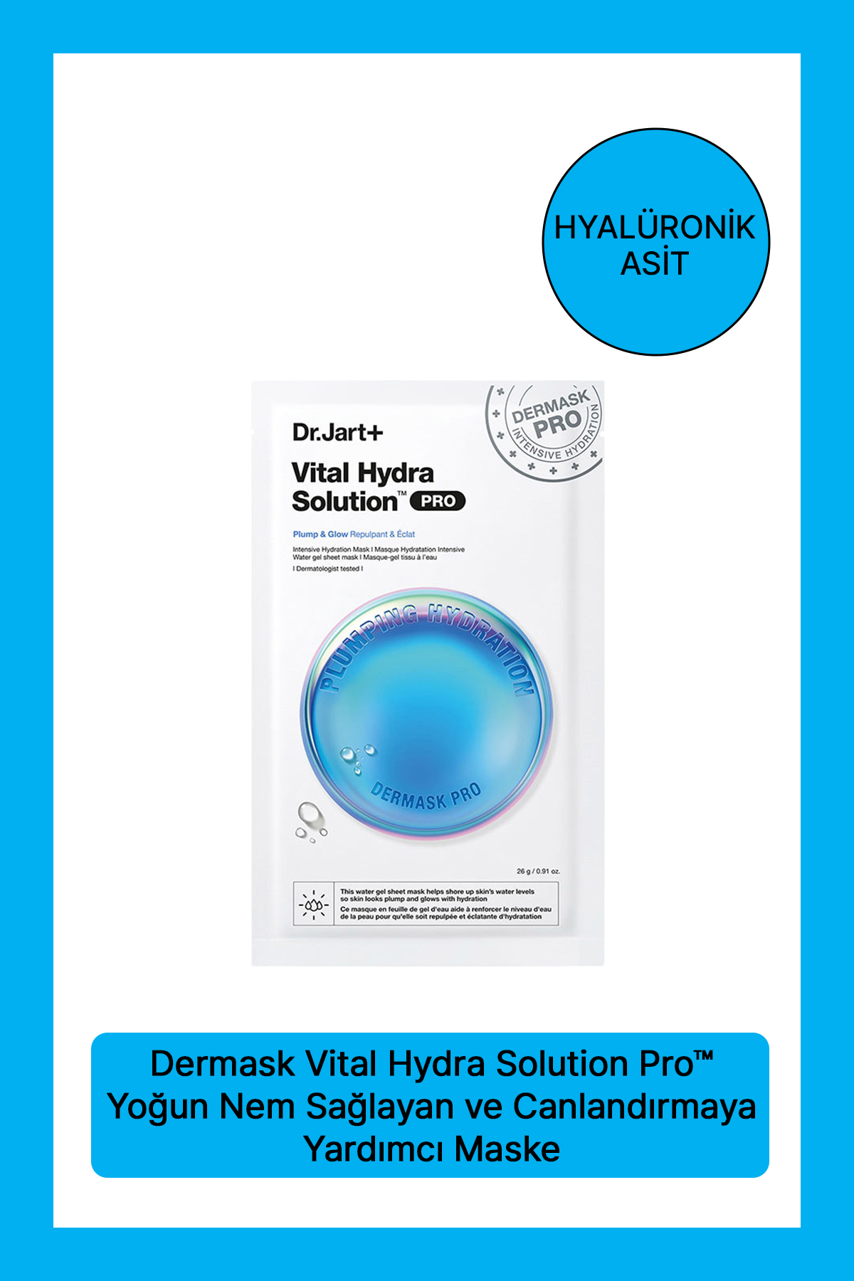 Dr.Jart+ Dermask Vital Hydra Solution Pro – Yoğun Nem Sağlayan ve Canlandırmaya Yardımcı Maske 26GM/.91OZ