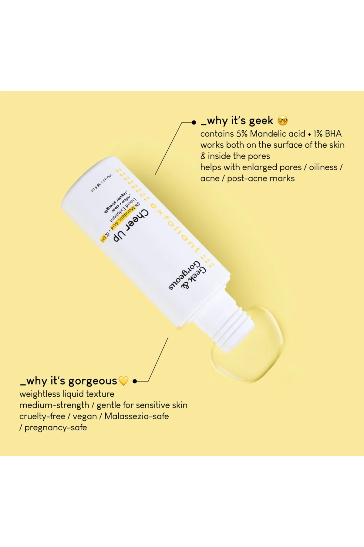 GEEK & GORGEOUS Cheer Up %1 Salisilik Asit & %5 Mandelik Asit Peeling Tonik – Akne, Siyah Nokta ve Yağlanma Karşıtı - Görsel 2