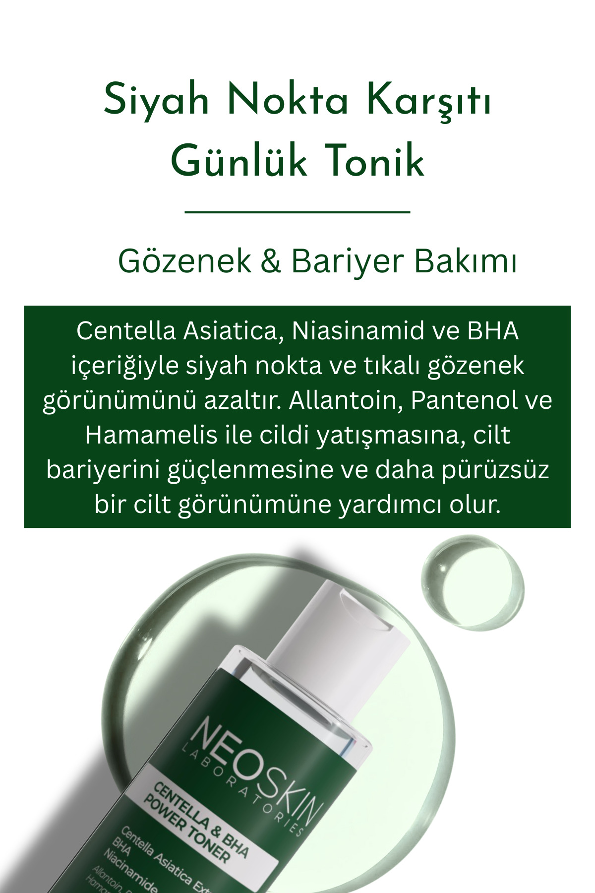 NEOSKIN Centella & Bha Içerikli Siyah Nokta Karşıtı, Gözenek Sıkılaştırıcı Günlük Bakım Toniği - Görsel 2