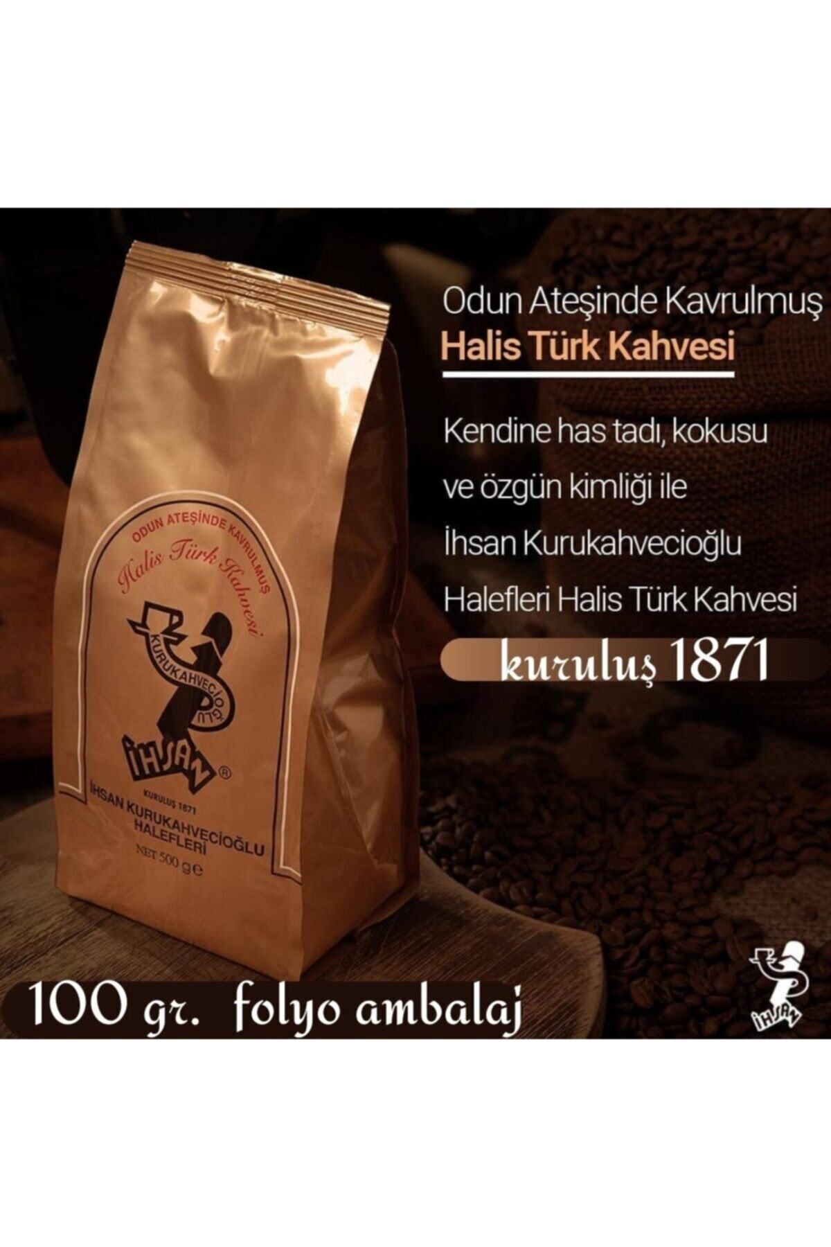 ihsan kurukahvecioğlu halefleri Türk Kahvesi 100 Gr Folyo Paket