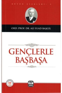 Yağmur Yayınları Gençlerle Başbaşa, Ali Fuat Başgil, Yağmur Yay.
