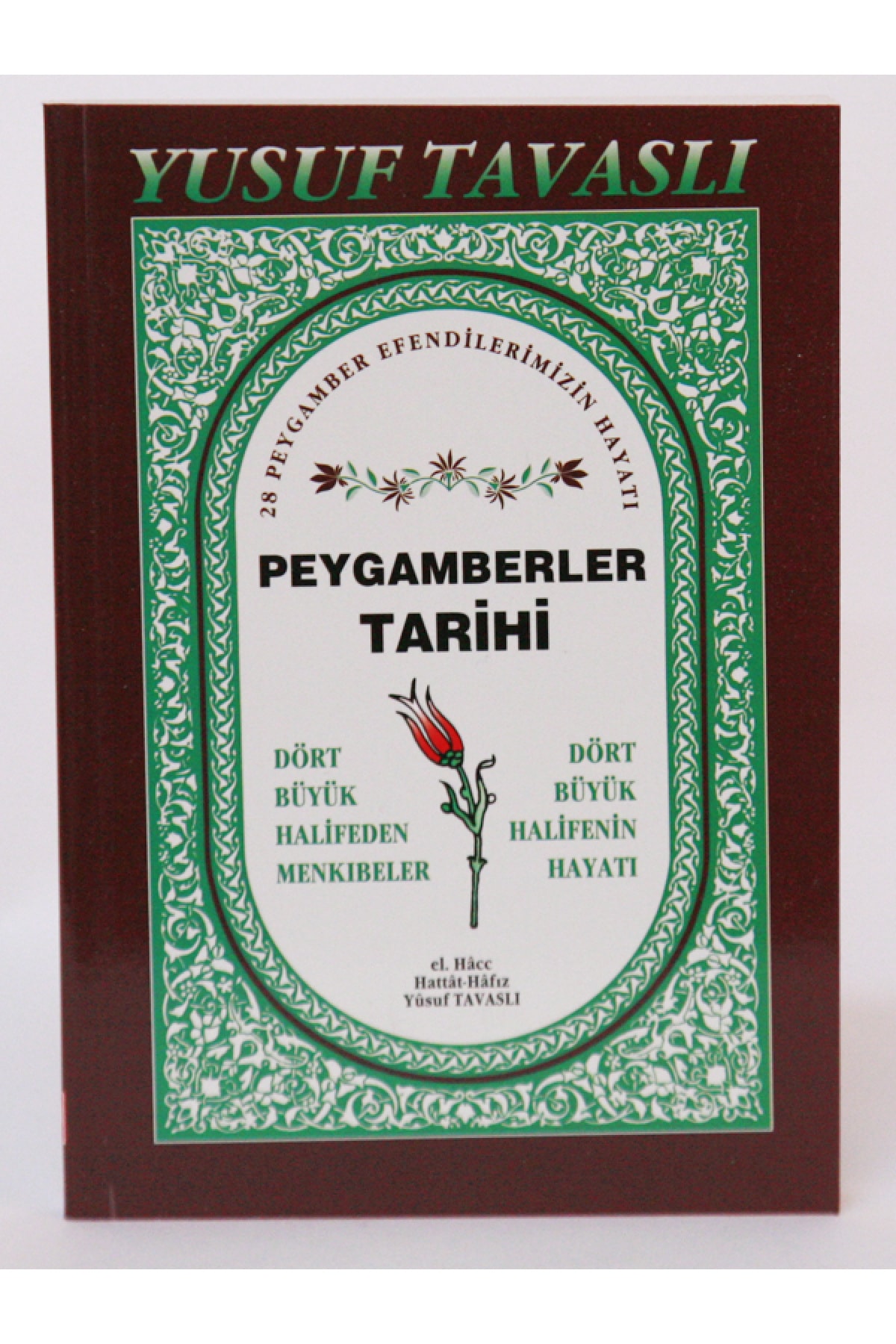 Tavaslı Yayınları Peygamberler Tarihi (4 Halifenin Hayatı)