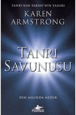 Pegasus Yayınları Tanrı Savunusu: Din Aslında Nedir - Karen Armstrong
