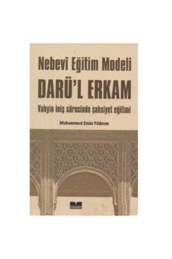 Siyer Yayınları Nebevi Eğitim Modeli Dar'ul Erkam & Vahyin Nuzül Sürecinde Şahsiyet Eğitimi