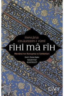 Genel Markalar Fihi Ma Fih-mevlana'nın Konuşma Ve Sohbetleri