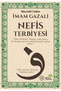 Ahir Zaman Nefis Terbiyesi -İmam Gazali