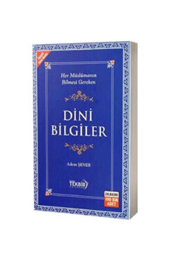 Tekbir Yayınları Her Müslümanın Bilmesi Gereken Temel Dini Bilgiler - İlmihal - Dini Kitaplar - Adem Şener