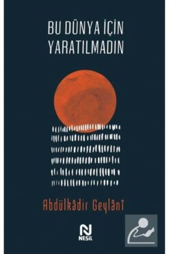 Nesil Yayınları Bu Dünya Için Yaratılmadın