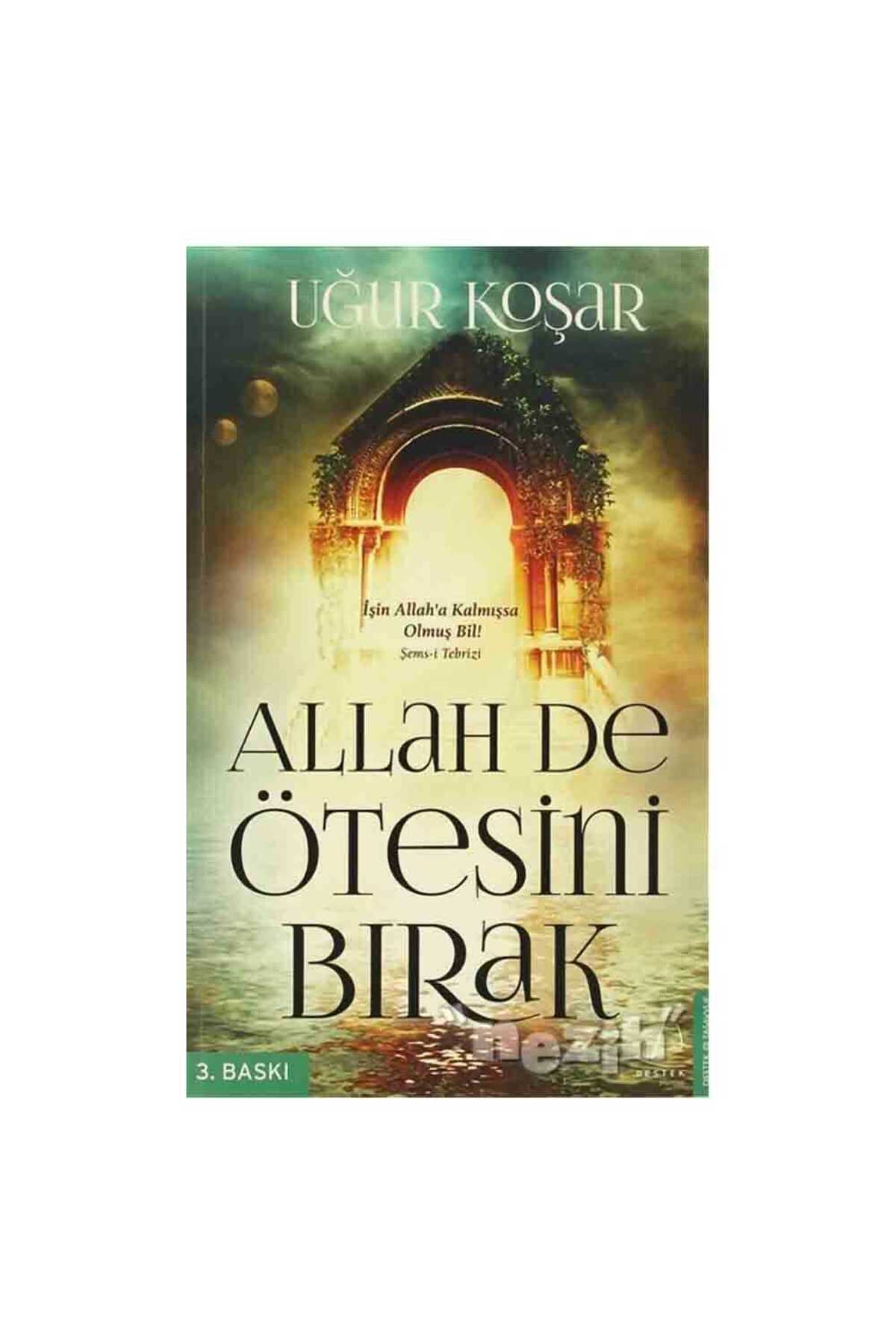 Destek Yayınları Allah De Ötesini Bırak