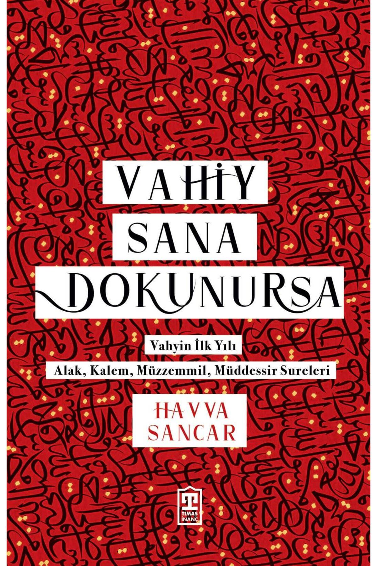 Timaş Yayınları Vahiy Sana Dokunursa