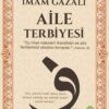 Ahir Zaman Aile Terbiyesi-İmam Gazali