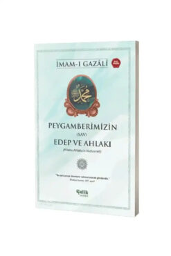 Çelik Yayınevi Peygamberimizin (SAV) Edep Ve Ahlakı - Imam Gazali