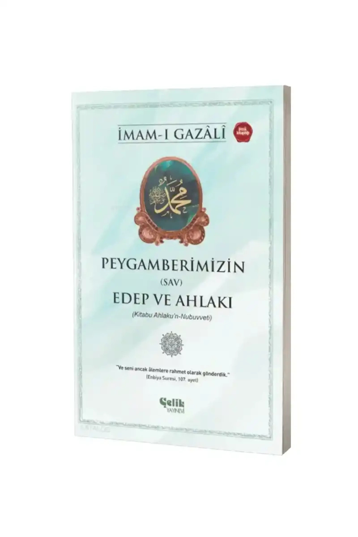 Çelik Yayınevi Peygamberimizin (SAV) Edep Ve Ahlakı - Imam Gazali