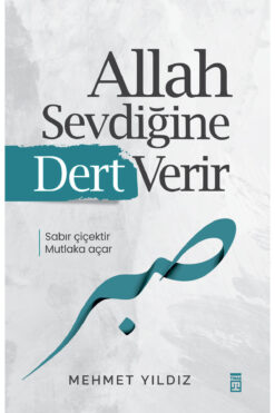Timaş Yayınları Allah Sevdiğine Dert Verir