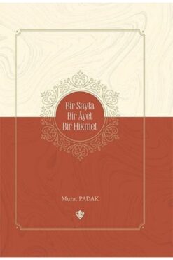 Türkiye Diyanet Vakfı Yayınları Bir Sayfa Bir Ayet Bir Hikmet / Murat Padak / / 9786258023343