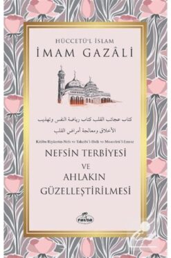 Ravza Yayınları Nefsin Terbiyesi Ve Ahlakın Güzelleştirilmesi