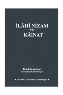 MTİAD 1950 Yayınları Ilahi Nizam Ve Kainat (günümüz Türkçesi) / Bedri Ruhselman / / 9786056384516