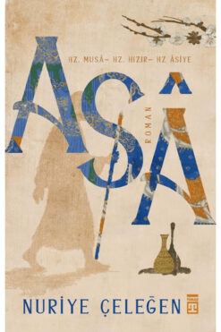 Timaş Yayınları Asa / Nuriye Çeleğen / / 9786259621548