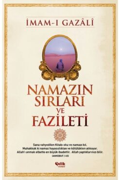 Çelik Yayınevi Namazın Sırları ve Fazileti / / İmam ı Gazali