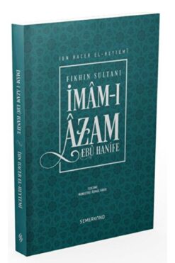 Genel Markalar İmamı Azam Ebu Hanife | Ibn Hacer El-Heytemi