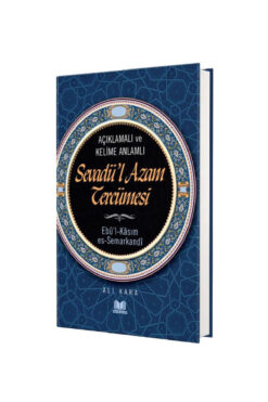 Kitap Kalbi Yayıncılık Açıklamalı ve Kelime Anlamlı  Sevadü'l Azam Tercümesi
