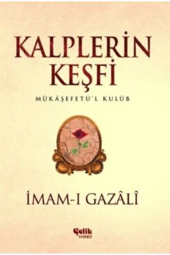 Çelik Yayınevi Kalplerin Keşfi - Mukaşefetü'l Kulüp İmam-ı Gazali