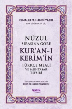 Çelik Yayınevi Nüzul Sırasına Göre Kur'an-ı Keri·m'i·n Türkçe Meali· Ve Muhtasar Tefsiri