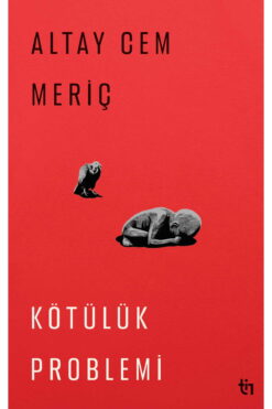 Tin Yayınları Altay Cem Meriç Yeni Eser - Kötülük Problemi