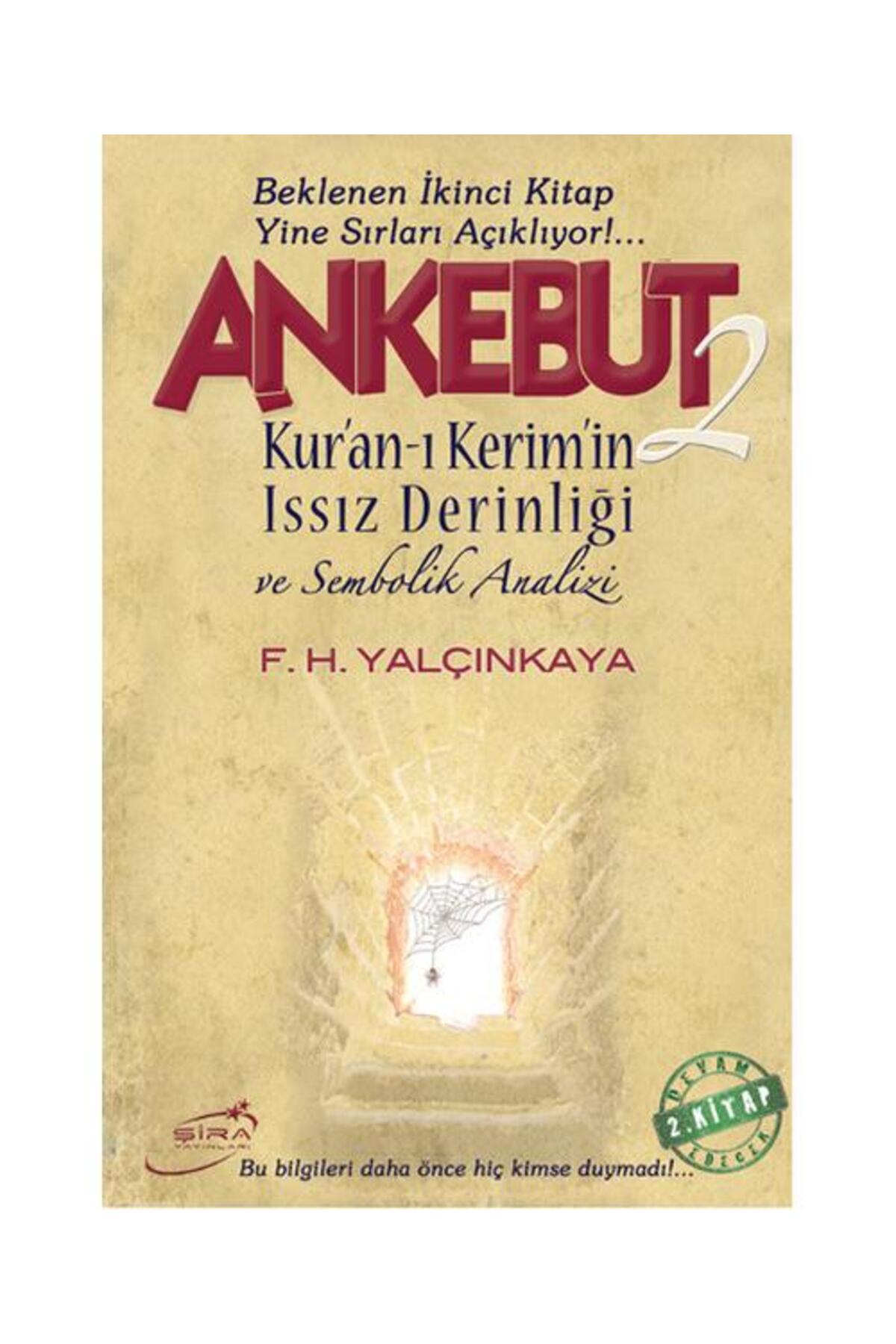 Şira Yayınları Ankebut 2 / Şira Yayınları / F. H. Yalçınkaya