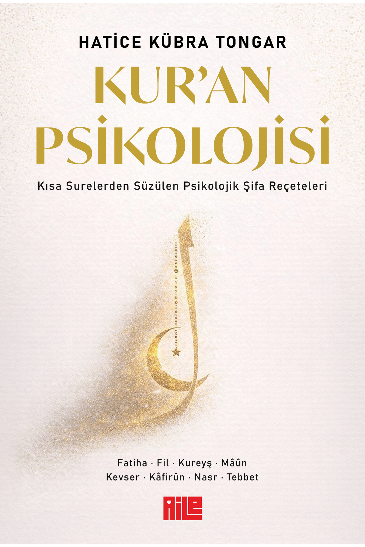 Aile Yayınları Kur’an Psikolojisi / Hatice Kübra Tongar