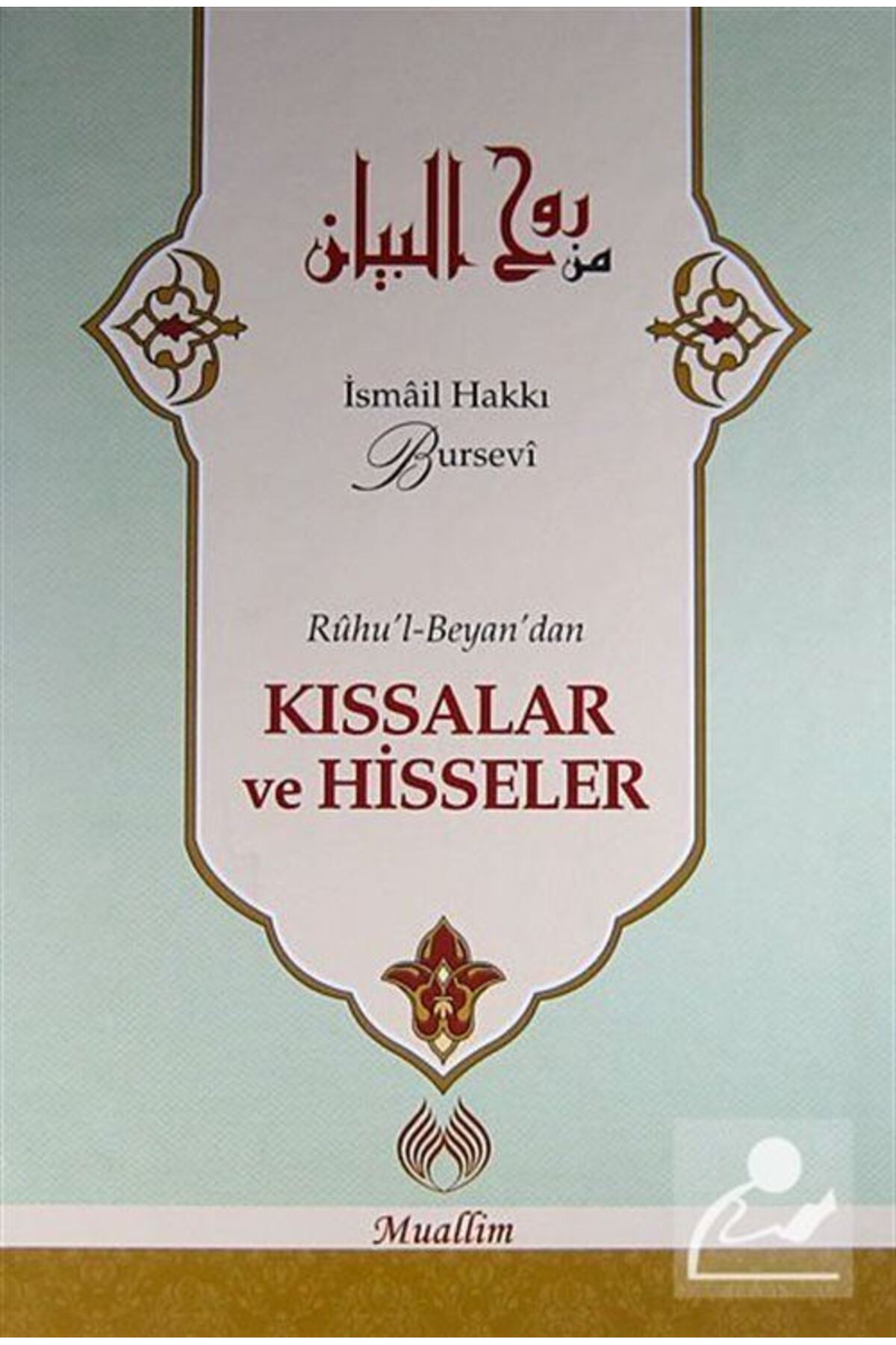 Muallim Neşriyat Ruhu'l-Beyan'dan Kıssalar ve Hisseler