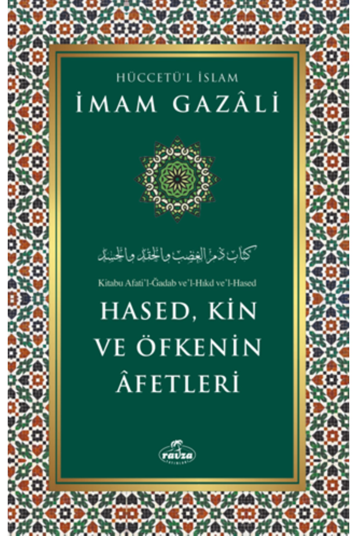 Ravza Yayınları Hased, Kin Ve Öfkenin Afetleri-imam Gazali-