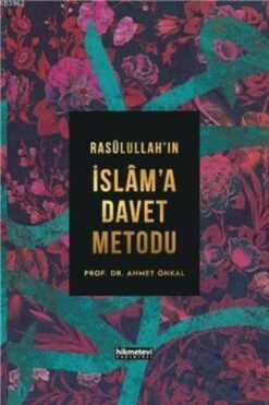 Hikmetevi Yayınları Rasülullah'ın İslam'a Davet Metodu / (Ciltli)