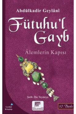Gelenek Yayıncılık Fütuhu'l Gayb//seyyid Abdülkadir Geylani