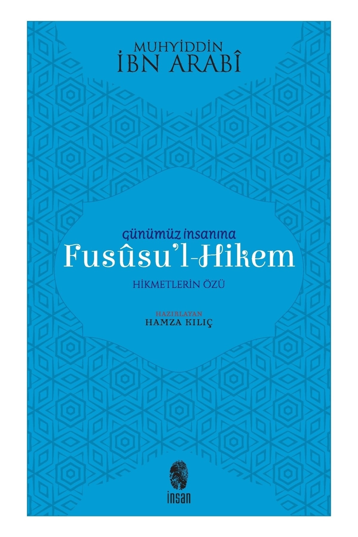 İnsan Yayınları Günümüz Insanına Fususu'l-hikem